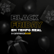 Black Friday - tempo real
